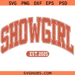 Showgirl Est 2025 SVG, Varsity Design SVG, Taylor Swift Album SVG