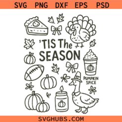 Tis the season Thanksgiving doodles SVGChristmas Season SVG, Fall Vibes SVG, Christmas Decor svg
