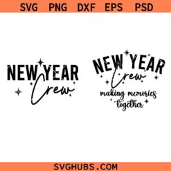 2026 New Year Crew Svg, New Year Crew 2026 SVG, New Year Crew SVG, New years eve shirt, New Year sublimation