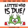 A Little Who Is Due SVG PNG, Grinchmas Pregnancy Announcement SVG, Grinchmas Christmas Pregnancy SVG