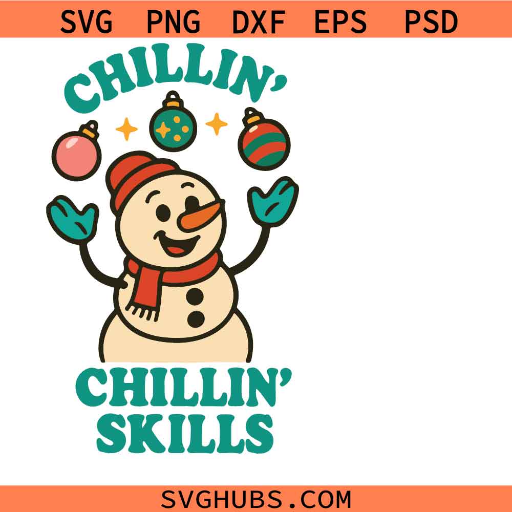 CHILLING SKILLS SVG PNG ,SNOW MAN SVG PNG , JUGGLING CHRISTMASS SNOWMAN SVG PNG