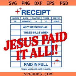 Christian Receipt svg png, Jesus Paid It All SVG PNG, Jesus Paid It All Christian SVG