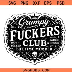 Grumpy Fuckers Sarcastic Svg, Cricut Adult Humor SVG, Grumpy Fuckers Club Svg