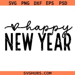 Happy New Year SVG, New year shirt design, Happy New Year SVG PNG, New Year png