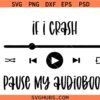 If I Crash Pause My Audiobook SVG, My Audiobook Vinyl Decal SVG, If I Crash Pause My Audiobook Vinyl Decal SVG