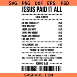 Jesus Paid It All SVG, Jesus Paid It All Christian SVG, Romans 6:23 Jesus Paid It All SVG