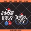 Jingle Balls Tinsel Tits SVG, Jingle Balls SVG, Tinsel Tits SVG, Funny Christmas Couples SVG, Chest Nuts SVG