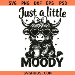 Just A Little Moody SVG PNG, moody highland cow svg png, sassy cow svg png