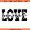 Love Yourself You Are worth it svg png, Motivational svg, Mental Health svg, Self Love Svg