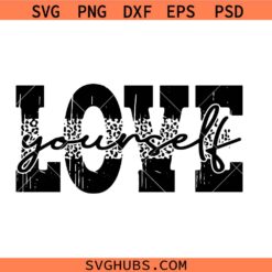Love Yourself You Are worth it svg png, Motivational svg, Mental Health svg, Self Love Svg