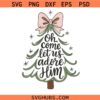 Oh Come Let Us Adore Him Svg, Christmas Tree Svg, Festive png, Cute Bow Png svg