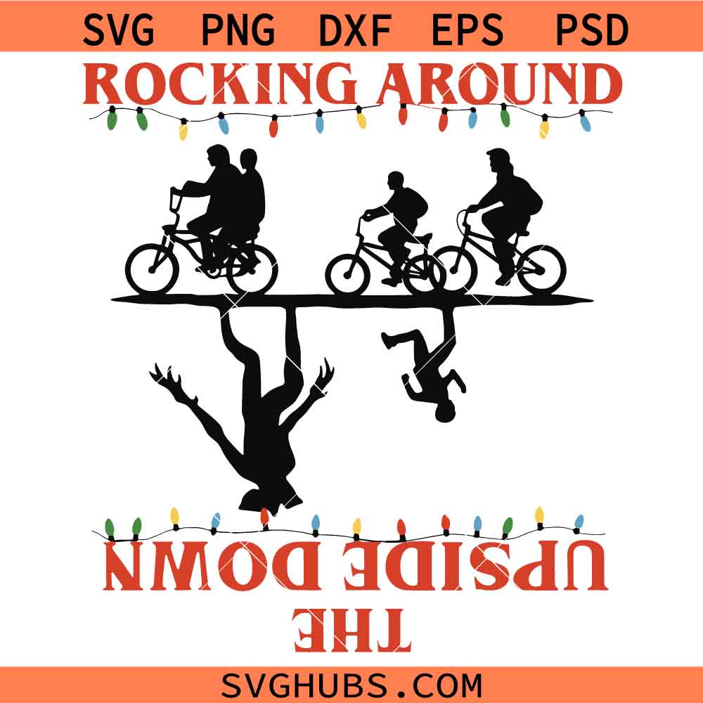 Rocking Around The Upside Down SVG, Christmas Lights SVG, Stranger Things Christmas Svg