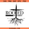 Rooted In Christ SVG PNG, Rooted In Christ Christian SVG PNG, Rooted In Christ Cross SVG PNG