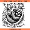 I'm Not Clumsy just the floor hates me svg, Sarcastic Sloth SVG