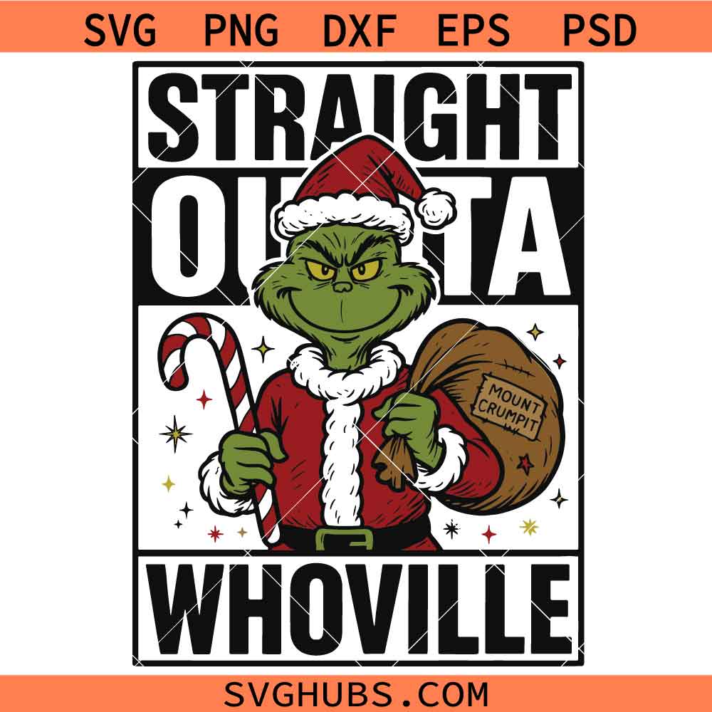 Straight Outta Whoville SVG, Funny Grinch Christmas SVG, Green Guy SVG, Kids Christmas Costume SVG, Christmas Svg