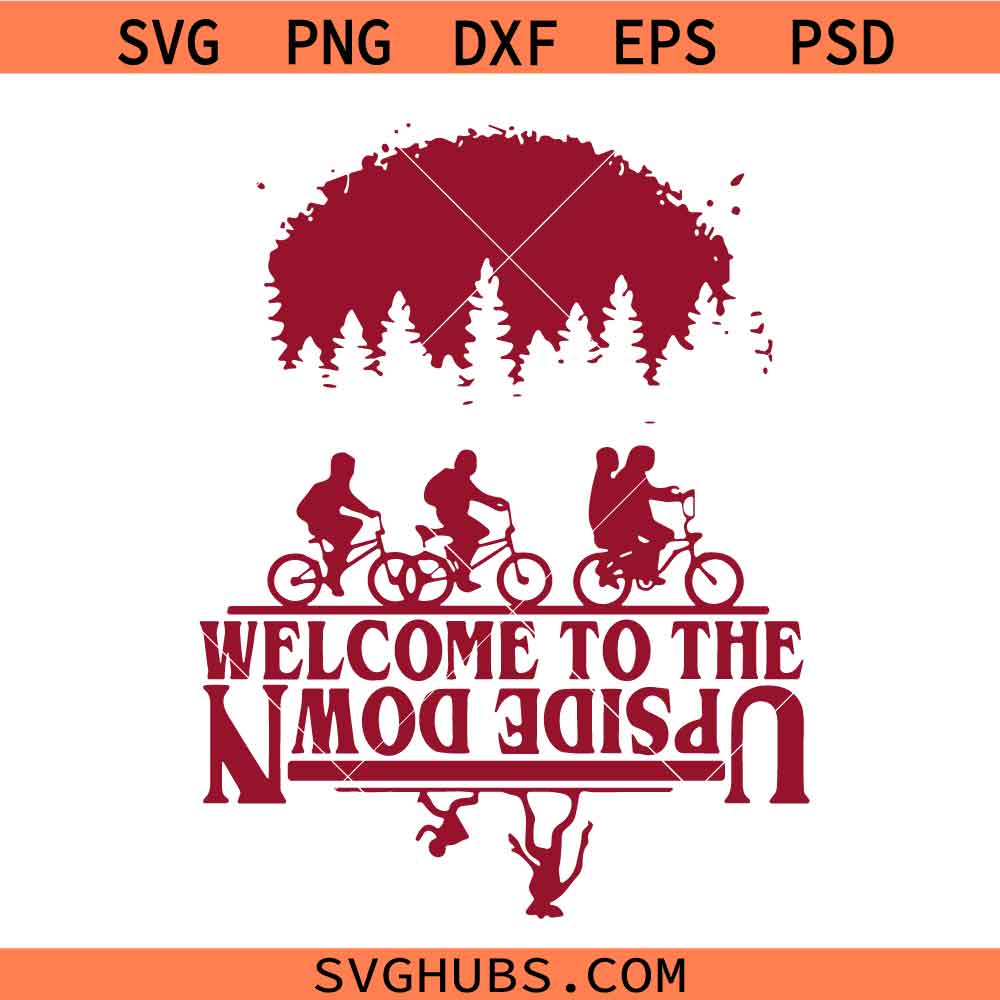 The Upside Down Svg, Stranger Things Inspired SVG, PNG, Welcome To The Upside Down Svg