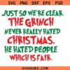 The Grinch Never Really Hated Christmas Svg, Funny Christmas Svg