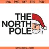 The North Pole Santa svg, Christmas shirt svg, Christmas png Christmas svg, North pole svg, Santa svg, Christmas png svg