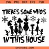 There’s Some Who’s In This House SVG