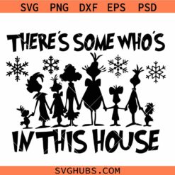 There’s Some Who’s In This House SVG