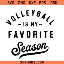 Volleyball is my Favorite Season SVG, Volleyball Sports SVG, Game day svg png