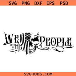 We the People Skull Flag SVG, Punisher We the People Skull Flag SVG, We the People Punisher Skull Flag SVG