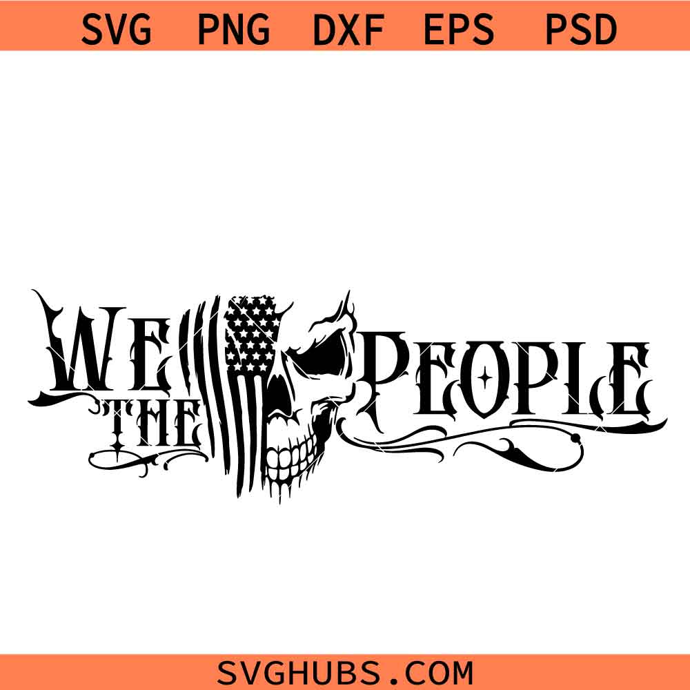 We the People Skull Flag SVG, Punisher We the People Skull Flag SVG, We the People Punisher Skull Flag SVG
