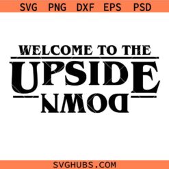 Welcome To The Upside Down Svg