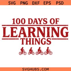 100 DAYS of LEARNING THINGS SVG, Teacher 100th Day PNG SVG, Distressed Red PNG SVG