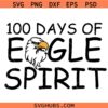 100 Days of Eagle Spirit Svg, 100 Days of Eagle Spirit Shirt Svg, 100 Days of School Svg