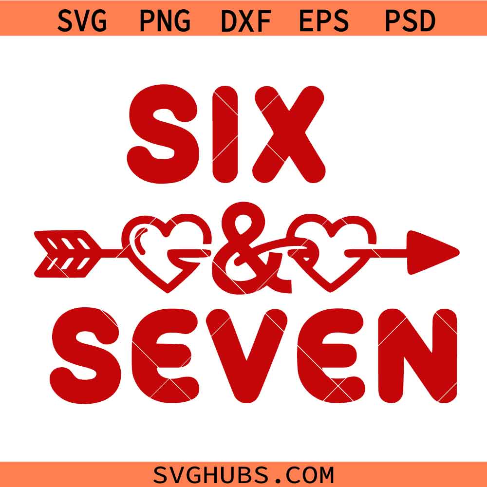6 7 Six Seven Valentine svg png, 67 Valentine svg png, Valentine svg png