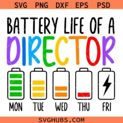 Battery Life Of A Director Svg, Funny School Director Svg, School Svg