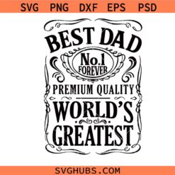 Best Dad Svg Png, Premium Quality Svg, Father's Day Svg, World's Greatest Best Dad Svg Png