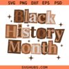 Black History SVG, African American SVG, Juneteenth SVG, Black History Month PNG SVG