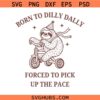 Born To Dilly Dally Forced To Pick Up The Pace svg Png, Sloth svg png, Dilly Dally svg png, Self Love Positive quote svg png