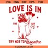 Retro Love is in The Air Try Not To Breathe svg png, Valentines svg png, Cat Valentines svg