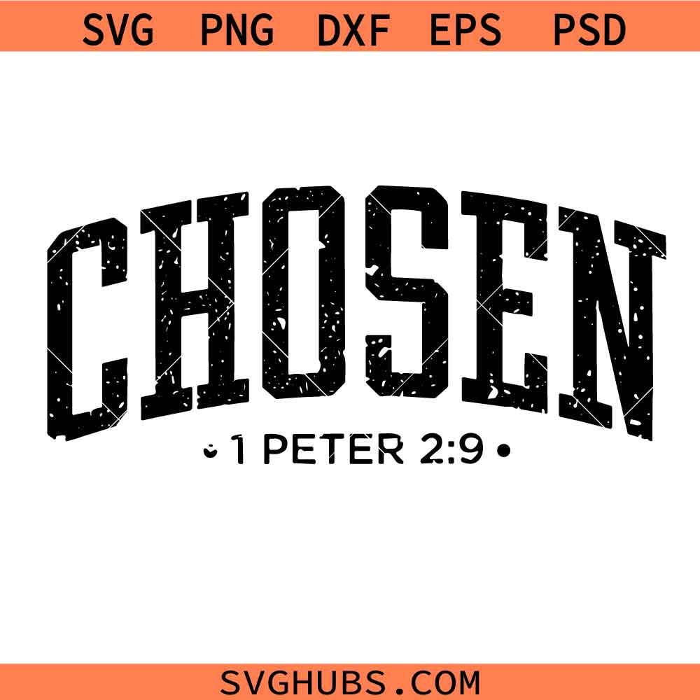 Chosen svg png, Easter Svg Png, Jesus Svg png, Prayer Svg png, Christian Svg Png, Easter Svg Png, Bible svg png