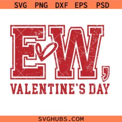 EW Valentine's Day svg png, Funny Valentine svg png, Anti Valentine Svg