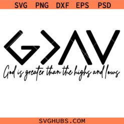 God is Greater Than Highs And Lows svg png, Christian svg png, Jesus svg png, Bible Verse svg png, Romans 8:28 svg png,