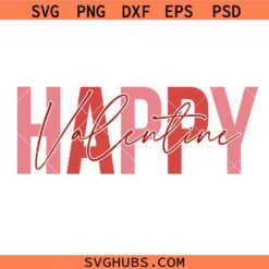 Happy Valentine SVG, Valentine SVG, Valentine's Day SVG