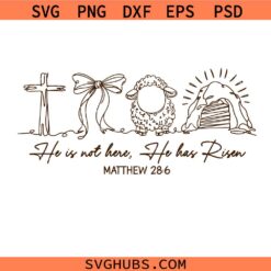 He Has Risen Easter svg png, Risen Jesus svg png, Luke 24:6 svg png, Christian Svg Png, Easter Sunday Svg Png