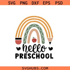Hello Preschool SVG PNG, Teacher Svg PNG, Back to School Svg PNG, First Day Of School Svg PNG, Preschool SVG PNG,