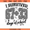I Survived 100th Day Of School Svg, Trending School Meme Svg, 100th Day Of School Svg
