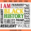 I am Black History SVG PNG, Black History SVG, Black Culture Svg, Juneteenth Svg