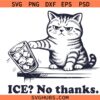 ICE No Thanks SVG PNG, arcastic Cat Meme Svg, Anti-Trump Svg, Human Rights Svg