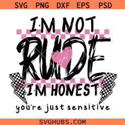 Mom Attitude svg, I'm Not Rude svg, Snarky Sarcastic Funny saying svg