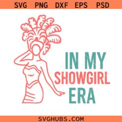 In My Showgirl Era SVG PNG, Showgirl svg, Leopard Print Showgirl Era PNG, The Life Of A Showgirl PNG SVG