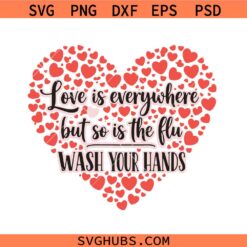 Love Is Everywhere So Is The Flu svg png, Valentine’s day svg png, Love svg png, Medical Health svg png, Nurse svg png