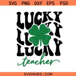 Lucky Teacher Shamrock SVG, St Patricks Day Svg Png, Green Day Svg Png, Shamrock Svg Png, Clover Svg Png