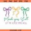 Mardi Gras Y’all SVG PNG, Let the Good Times Roll SVG PNG, Mardi Gras Bow SVG